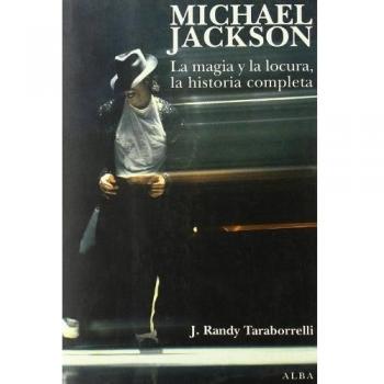 Michael Jackson: La magia y la locura, la historia completa