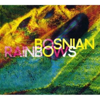 Bosnian Rainbows