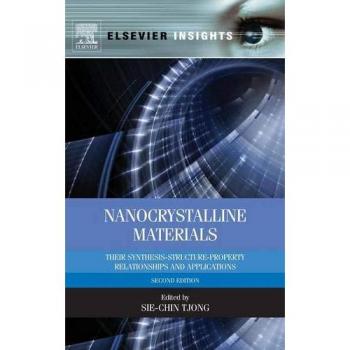 Nanocrystalline Materials: Their Synthesis-Structure-Property Relationships and Applications