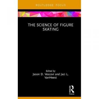 La Ciencia del Patinaje Artístico (Investigación de Routledge en Ciencias del Deporte y Ejercicio)