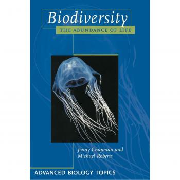 Biodiversity: The Abundance of Life - Paperback Edition by Jenny L. Chapman