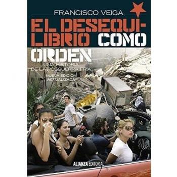 El desequilibrio como orden: Una historia de la Posguerra Fría, 1990-2008. 2ª ed.