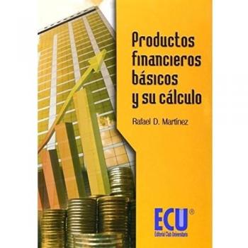 Productos financieros básicos y su cálculo