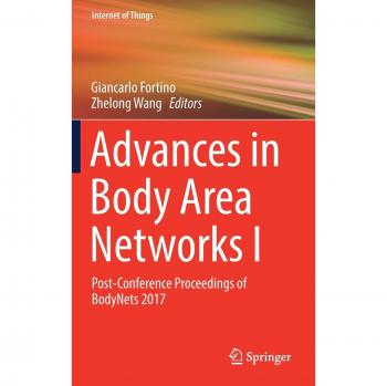 Advances in Body Area Networks I: Post-Conference Proceedings of BodyNets 2017
