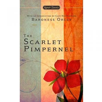The Scarlet Pimpernel: Historical Adventure Novel with Themes of Heroism and Romance
