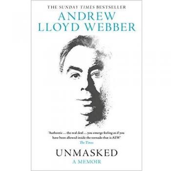 Andrew Lloyd Webber Desenmascarado - Edición Nueva con Envío Gratuito en Reino Unido