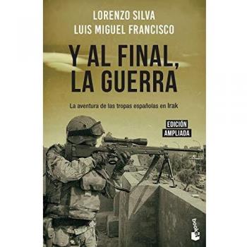 Y al final la guerra la aventura de las tropas espanolas en irak divulgacion