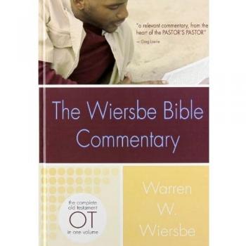 The Wiersbe Bible Commentary: Old Testament: The Complete Old Testament in One Volume