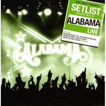 Setlist: The Very Best Of Alabama Live - Alabama