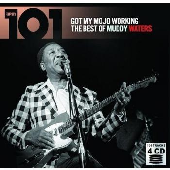 101 - Got My Mojo Working: The Best of Muddy Waters