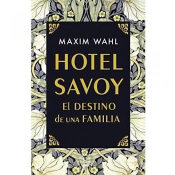 Hotel Savoy. El destino de una familia