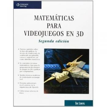 Matematicas Para Videojuegos En 3D - 2ª edición