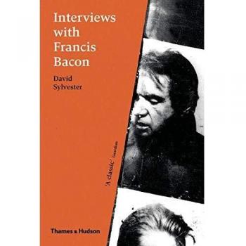 Entrevistas con Francis Bacon: La Brutalidad del Hecho - Edición en Rústica
