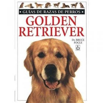 GOLDEN RETRIEVER. GUIAS RAZAS DE PERROS