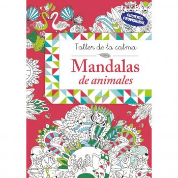 Taller de la calma. Mandalas de animales - Sileo, Cinzia