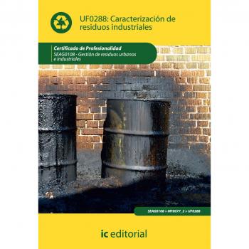 Caracterización de residuos industriales. seag0108 - gestión de residuos urbanos e industriales