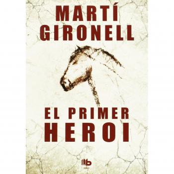 El primer heroi - Martí Gironell