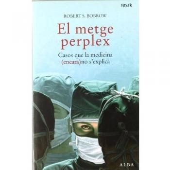 El metge perplex: Casos que la medicina