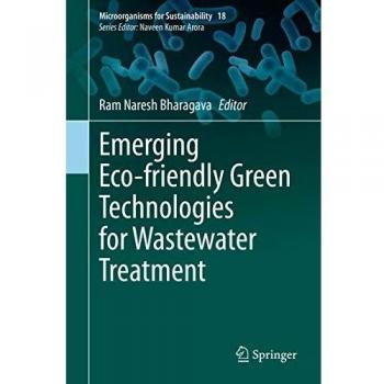 Emerging Eco-friendly Green Technologies for Wastewater Treatment