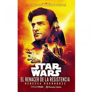 Star Wars El renacer de la Resistencia novela Episodio IX