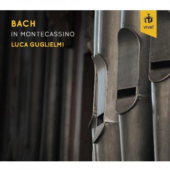 Bach: In Montecassino / Luca Guglielmi, Órgano