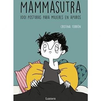 Mammasutra: 1001 posturas para mujeres en apuros