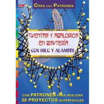 Serie Abalorios nº 3. CUENTAS Y ABALORIOS EN BISUTERÍA CON HILO Y ALAMBRE