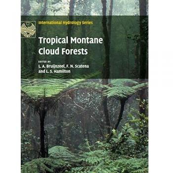 Bosques Nublados Montanos Tropicales: Ciencia para la Conservación y Gestión (Serie Internacional de Hidrología)