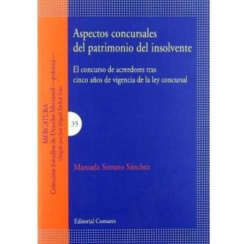 ASPECTOS CONCURSALES DEL PATRIMONIO DEL INSOLVENTE.