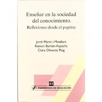 Enseñar en la sociedad del conocimiento. Reflexiones desde el pupitre