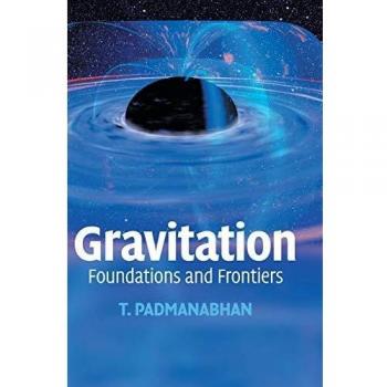 Gravitation: Principles and Perspectives - Cambridge University Press Edition