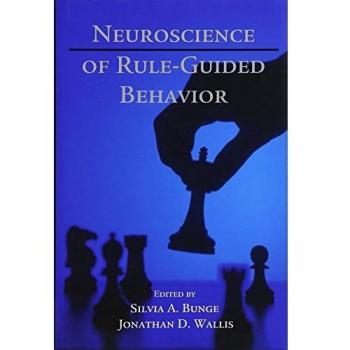 Oxford University Press Neuroscience of Rule-Guided Behavior: Understanding Cognitive Control and Decision-Making