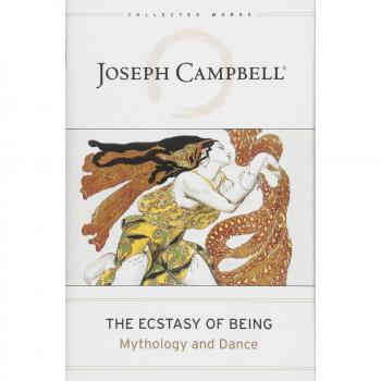 The Ecstasy of Being: Mythology and Dance