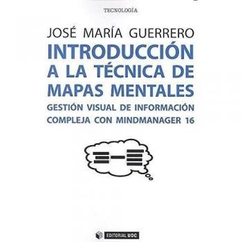 Introducción a la técnica de mapas mentales: Gestión visual de información compleja con MindManager 16: 455