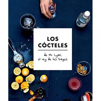 Los cocteles de Mr Lyan el rey de los tragos