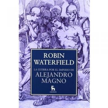 La guerra por el imperio de Alejandro Magno
