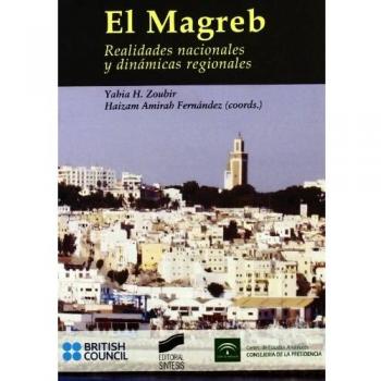 El Magreb: realidades nacionales y dinámicas regionales