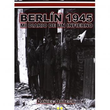 Berlín 1945. Mi Diario De Un Infierno