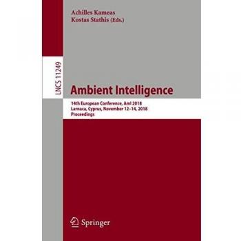Ambient Intelligence: 14th European Conference, AmI 2018, Larnaca, Cyprus, November 12-14, 2018, Proceedings