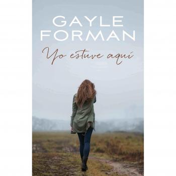 Yo estuve aquí - Gayle Forman