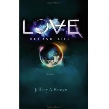 Love beyond life a novel