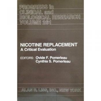 Nicotine Replacement: A Critical Evaluation