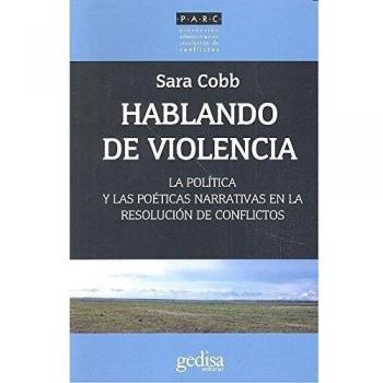Hablanco de violencia: La política y las poéticas narrativas en la resolución de conflictos: 350014