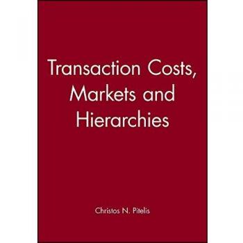 Costos de Transacción, Mercados y Jerarquías - Christos N. Pitelis (Edición en Rústica)
