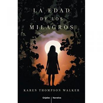 La edad de los milagros - Karen Thompson Walker