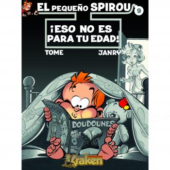 EL PEQUEñO SPIROU 9: ¡Eso no es para tu edad!