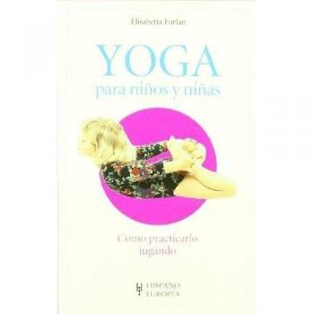 YOGA PARA NIÑOS Y NIÑAS.COMO PRACTICARLO JUGANDO