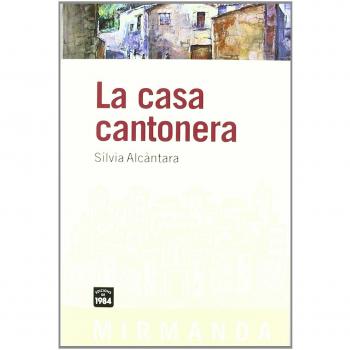La casa cantonera: 78 - Silvia Alcàntara