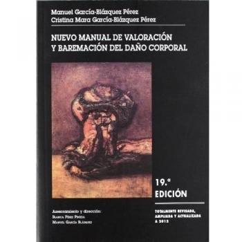 Nuevo manual de valoracion y baremacion del daño corporal
