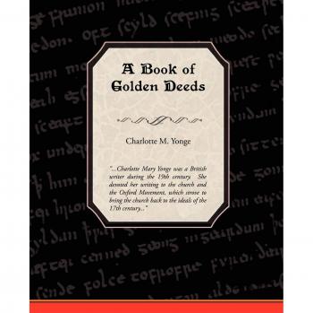 Golden Deeds: Inspiring Stories of Virtue and Kindness
